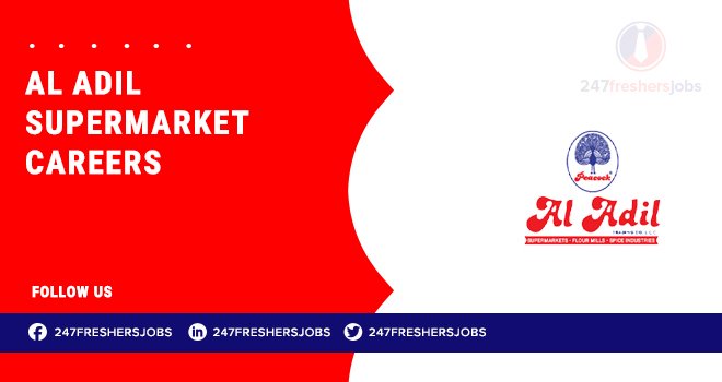 Al Adil Supermarket Careers: Retail and Customer Service Job Vacancies